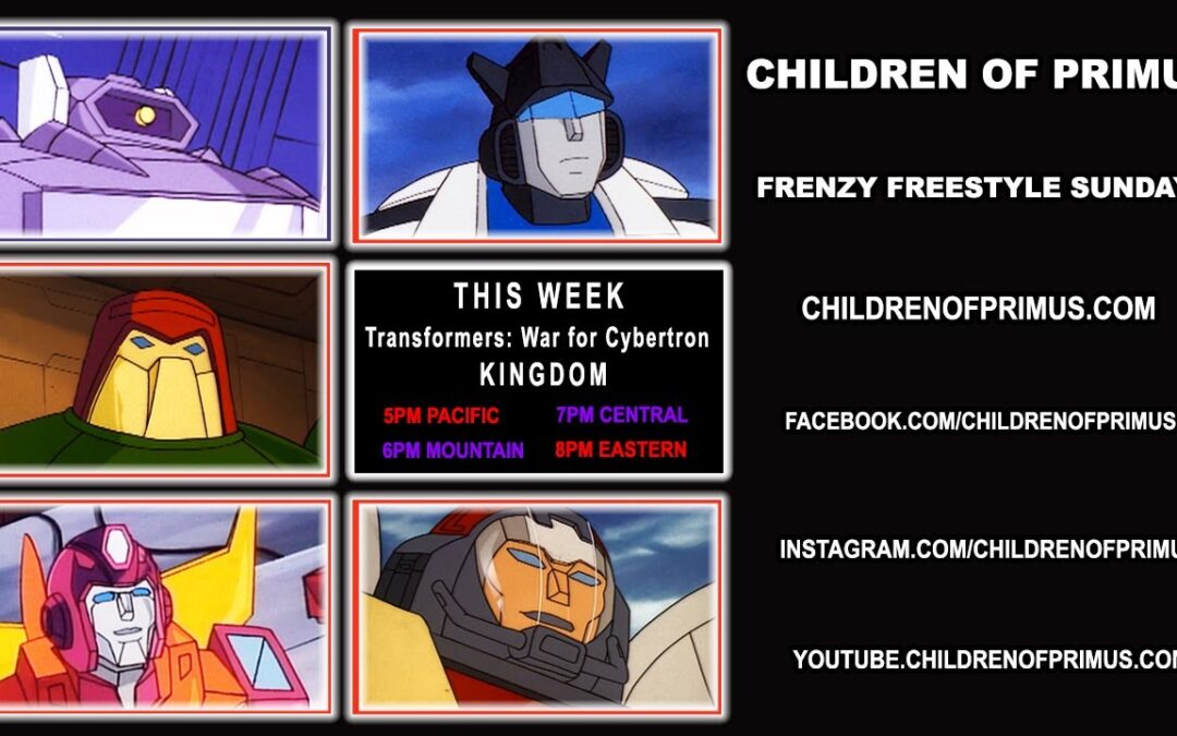Frenzy Freestyle Sundays – Transformers: War for Cybertron: KINGDOM – Children of Primus