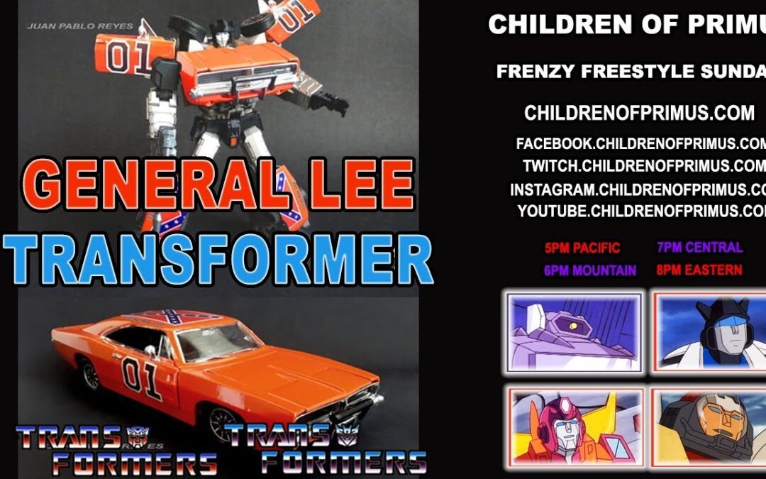 Frenzy Freestyle Sundays – GENERAL LEE TRANSFORMERS – Children of Primus