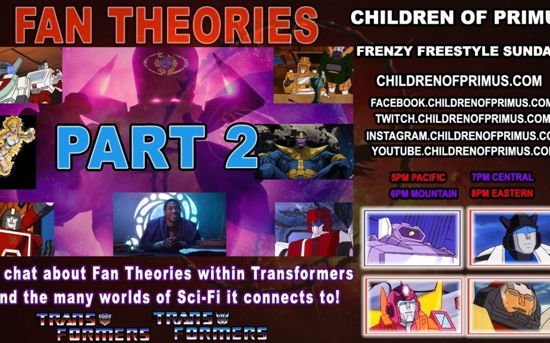 Frenzy Freestyle Sundays – FAN THEORIES PART 2- Children of Primus
