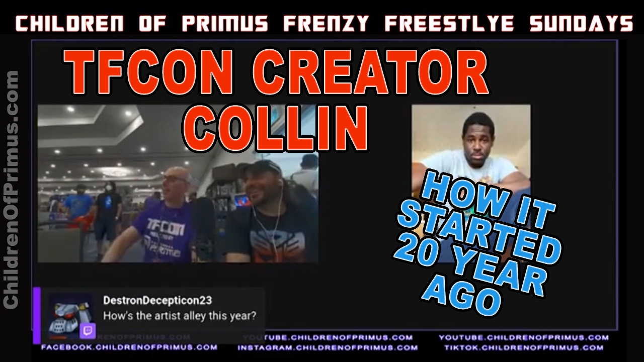 TFCON COLLIN, The Man Behind ALL TFCONS and How It Started!!