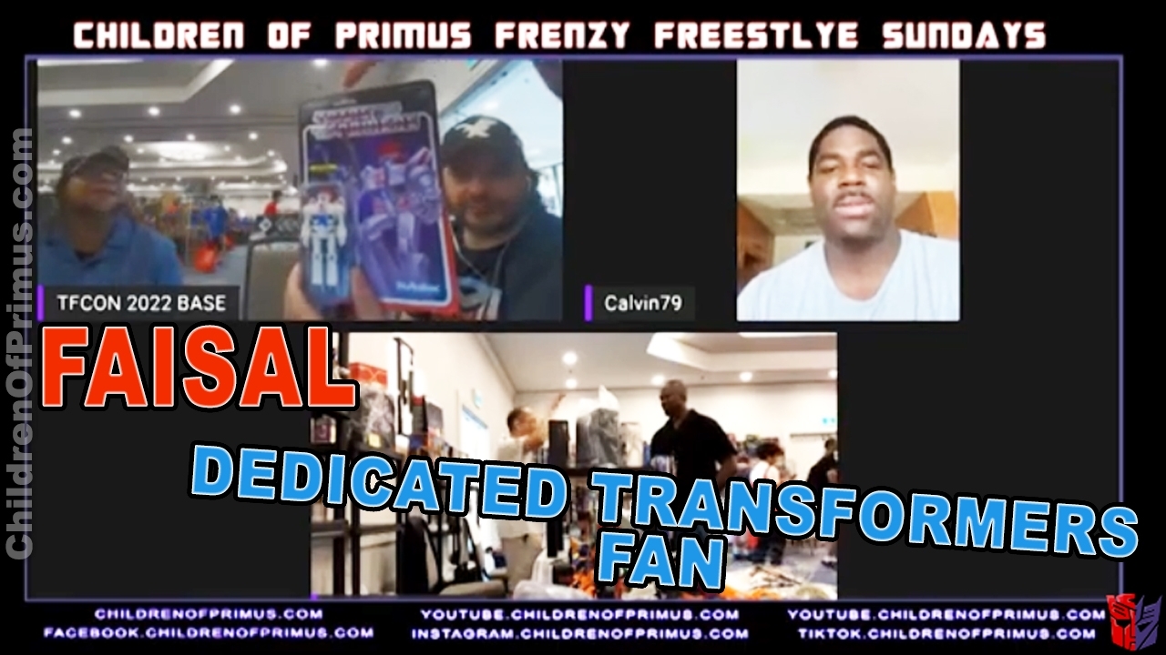 FAISAL – A huge Fan of Transformers, a dedicated volunteer at TFCon, and a Fan of our Channel :)
