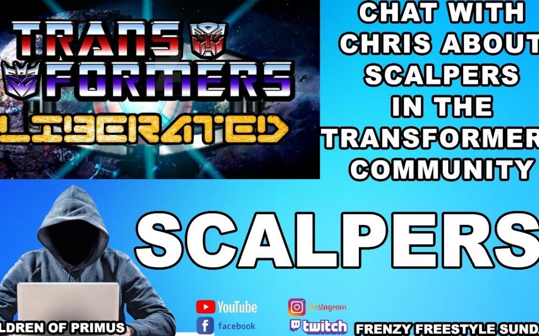 SCAPLERS! A chat with Chris from the Transformers Liberated Facebook Group 🙂 Children of Primus