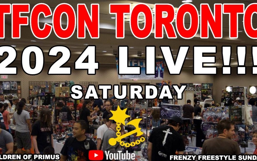TFCON TORONTO 2024 LIVE Saturday! Transformers Toys Exclusives #transformers #tfcon #toycollectors