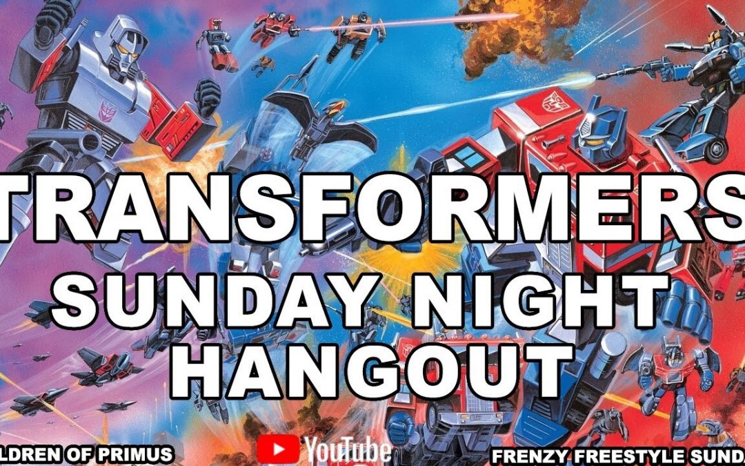 Transformers Sunday Night Hangout #transformers #freestyle #transformersone #hasbro #toys