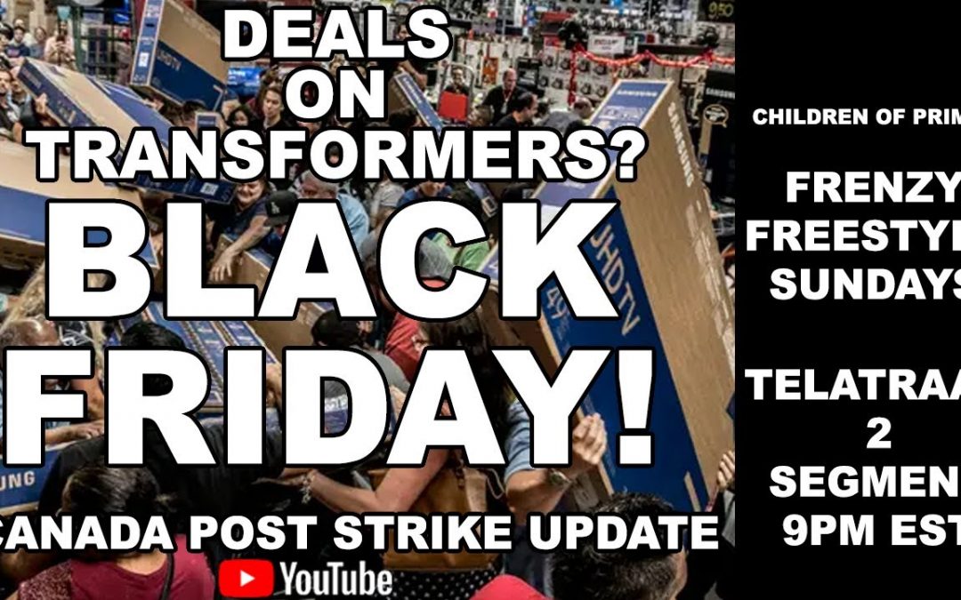 BLACK FRIDAY Transformers deals and Canada Post Strike update #canadapost #transformers #blackfriday