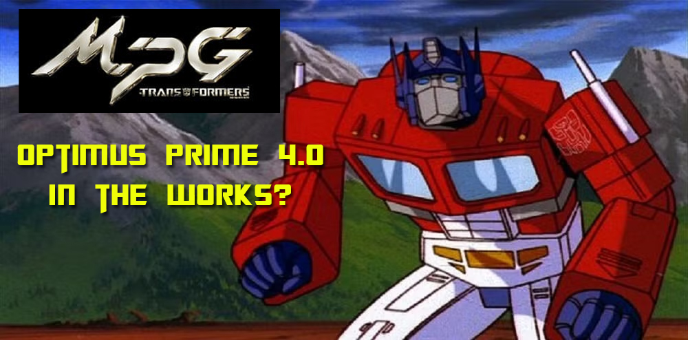 Rumor: Transformers MPG Optimus Prime 4.0 In The Works?