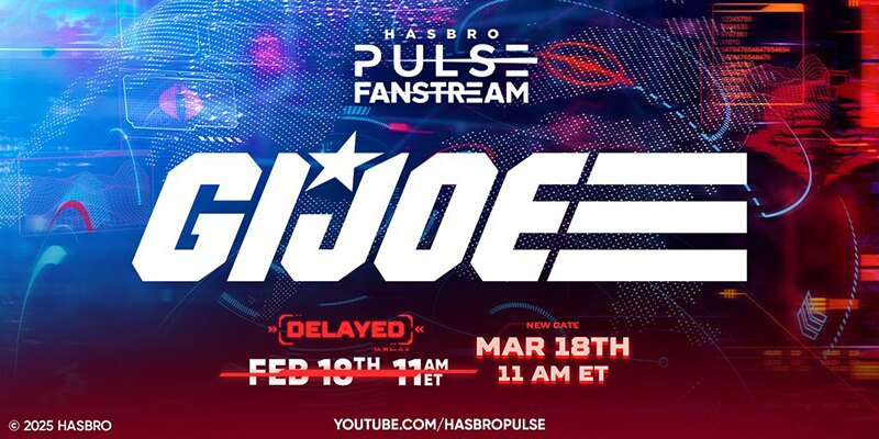 Hasbro Pulse G.I. Joe Livestream Moved to March 18th