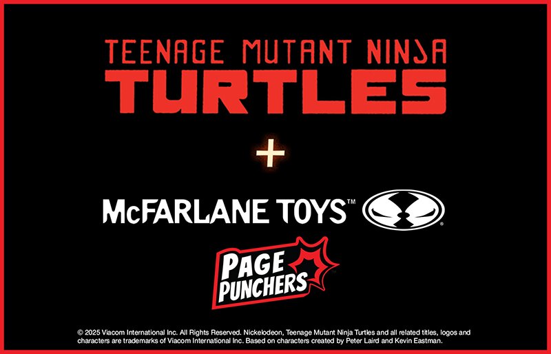Press Release: McFarlane Toys and Paramount Consumer Products Announce New Licensing Agreement for Teenage Mutant Ninja Turtles!