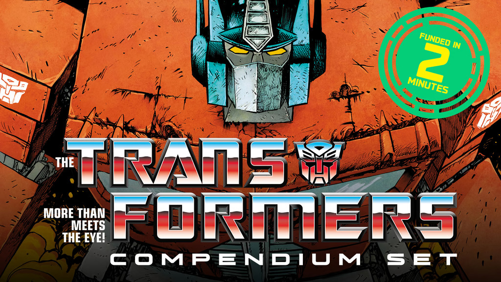 Skybound’s Transformers, Compendium Set Kickstarter: Funded