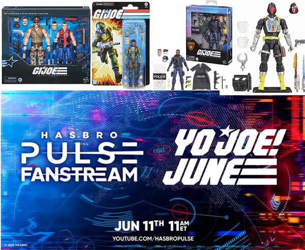 2025 Hasbro YoJoe June Fanstream Coverage For June 11th – Canceled –