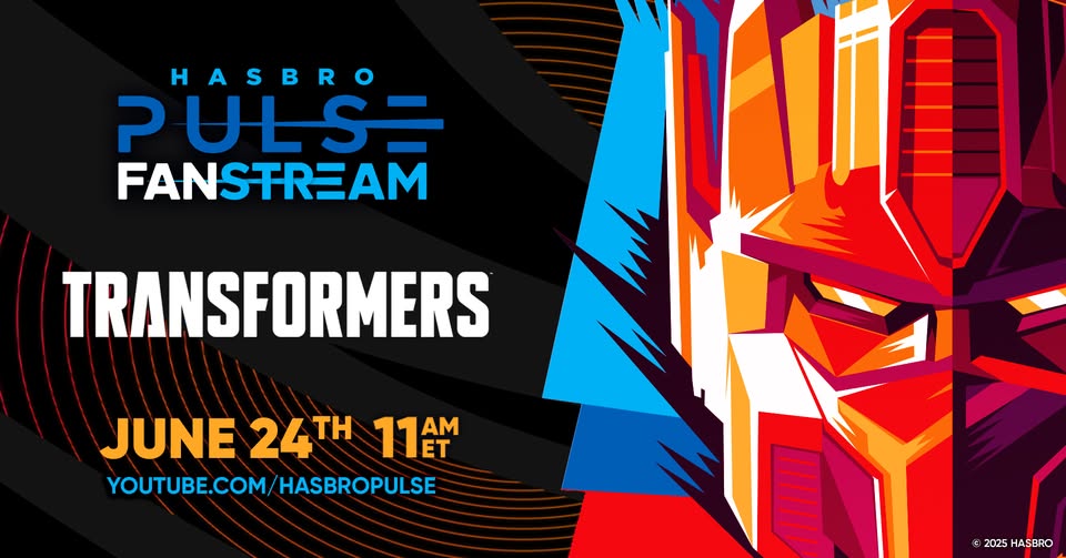 Transformers Fanstream June 24, 2025 Live Report – Studio Series, More New Reveals