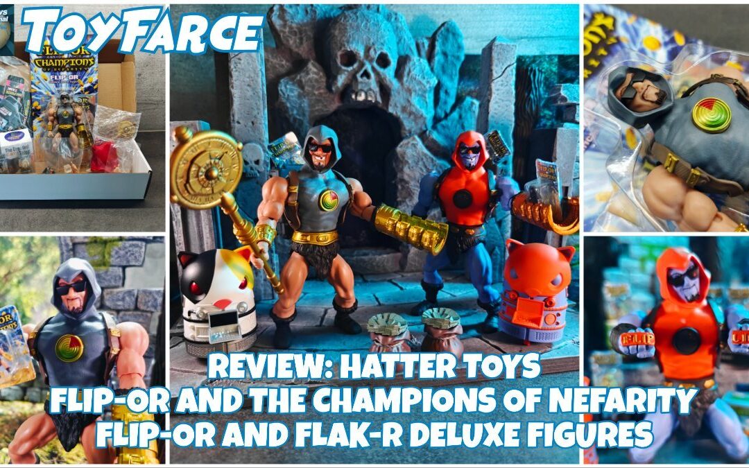 Hatter Toys Flip-Or and the Champions of Nefarity – Flip-Or and Flak-R Deluxe Figures Review and Images