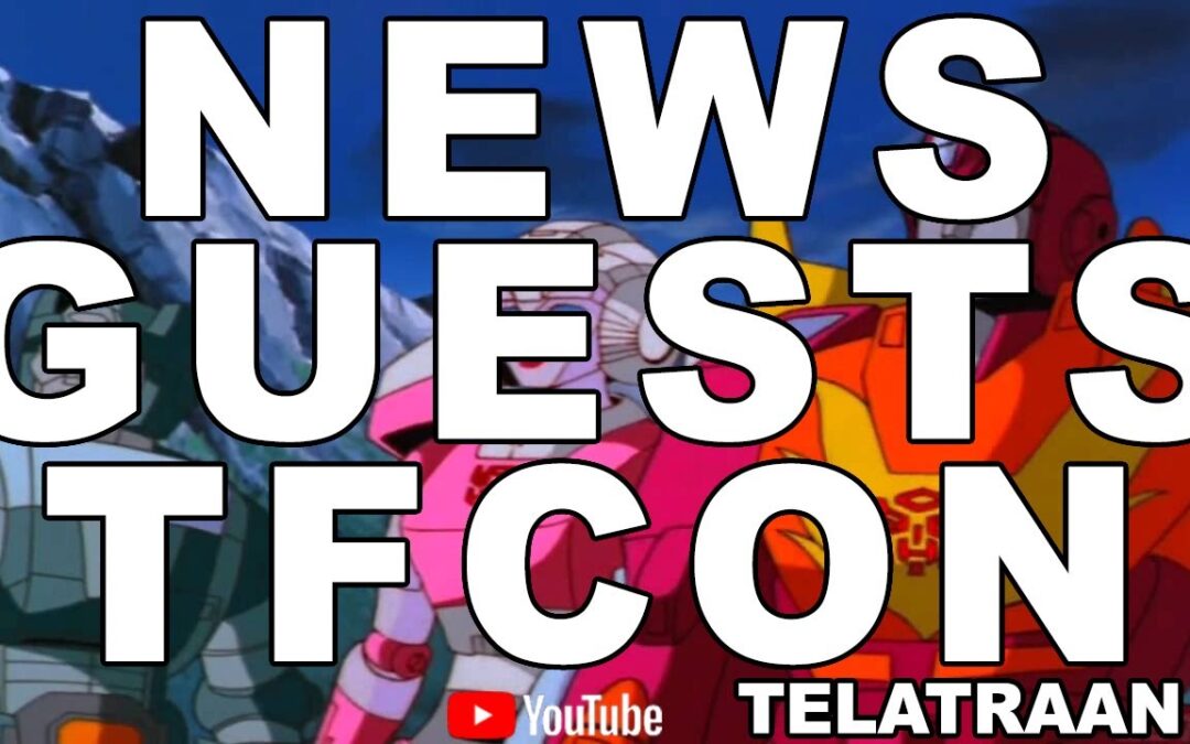 TRANSFORMERS NEWS GUESTS TFCON Toronto #transformers #tfcontoronto