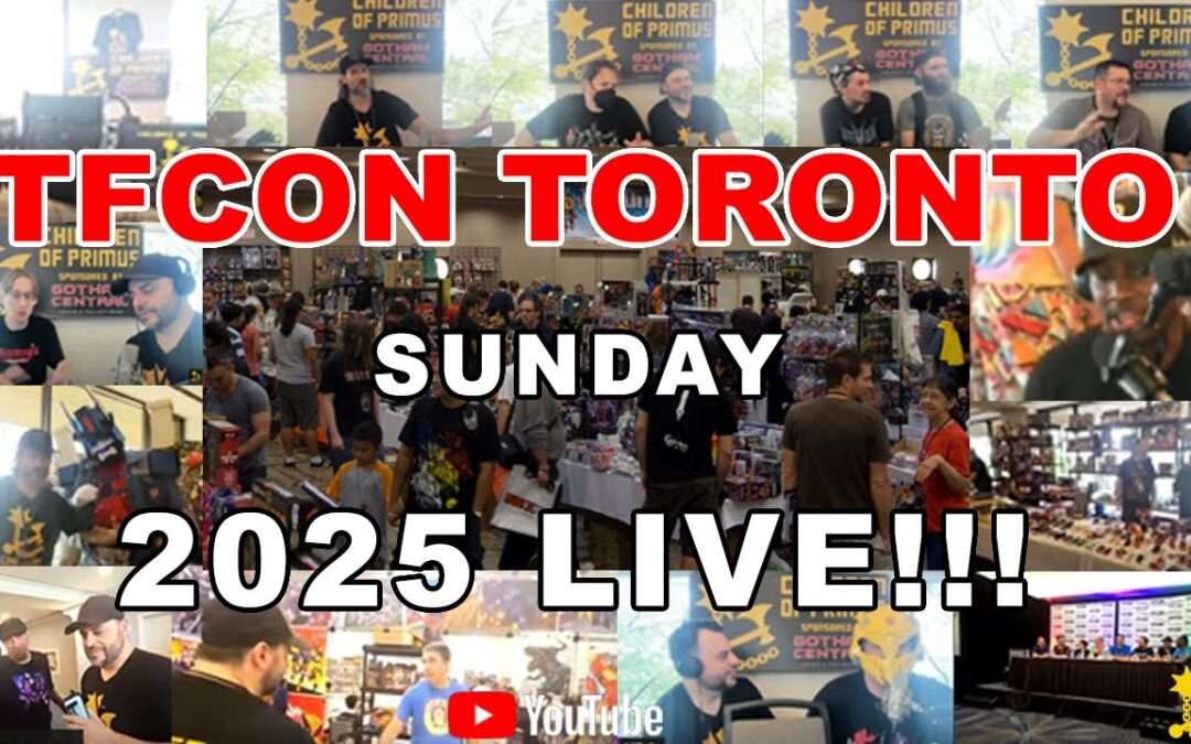 TFCON TORONTO 2025 LIVE SUNDAY #tfcon #tfcon2025 #tfcontoronto #transformers #toys #reveals