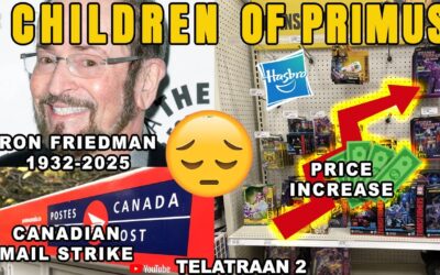 Transformers – Ron Friedman – Another Hasbro Price Increase and Another Canada Post Mail Strike