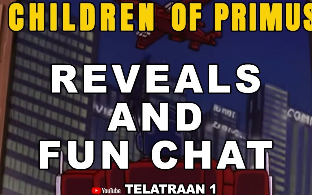 Reveals and Fun! #transformers #childrenofprimus #toys