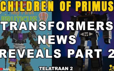 TRANSFORMERS News and Reveals – TelaTraan 2 #transformers #childrenofprimus