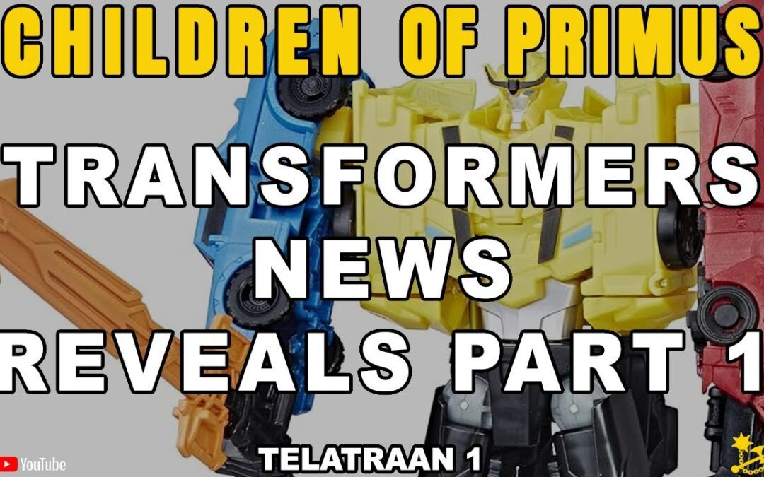TRANSFORMERS News and Reveals – TelaTraan 1 #transformers #childrenofprimus