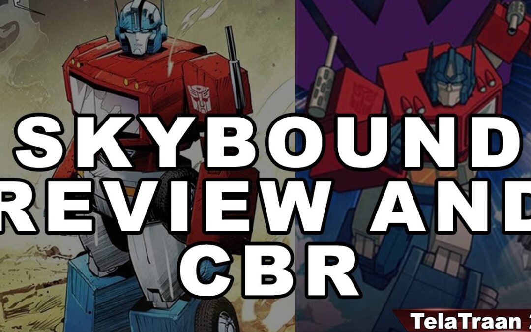 Skybound’s Transformers Review and CBR #transformers