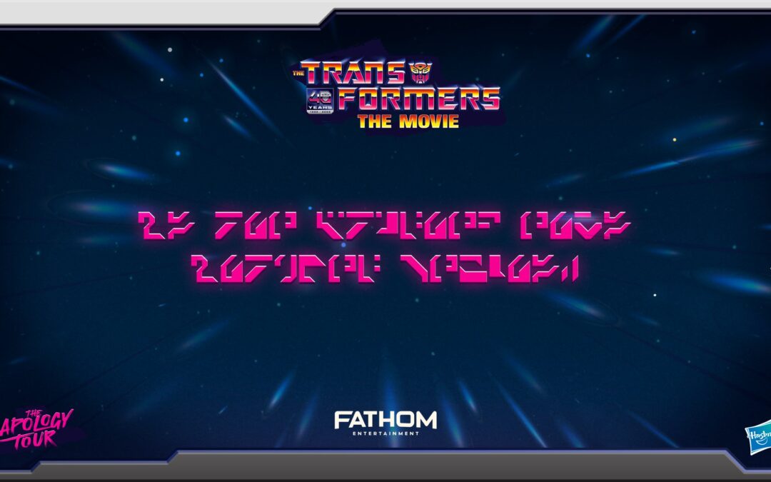 An Apology Tour Special Transmission from Fathom Events & Hasbro