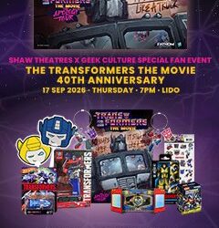 The Transformers: The Movie 40th Anniversary – Shaw Theaters X Geek Culture Special Fan Event In Singapore