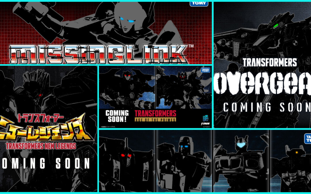 Takara Tomy Upcoming Products Teasers: Transformers Overgear, Missing Link, New Legends, Studio Series & AOTP
