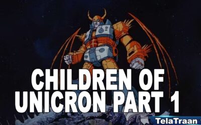 Children of UNICRON – Part 1