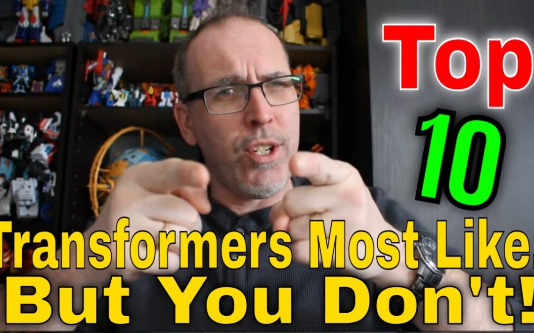 Gotbot Counts Down: Top 10 Transformers Most Fans Love But Not You!