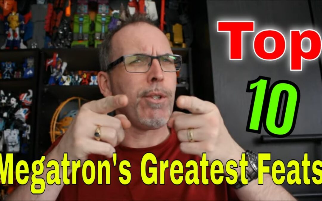 Gotbot Counts Down: Top 10 Feats And Accomplishments Of Megatron