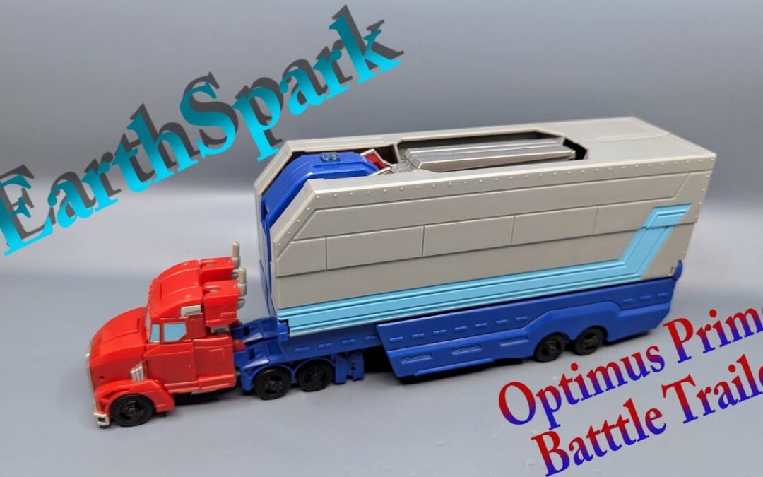 Daily Prime – Chuck's Reviews Transformers Earthspark Optimus Prime Battle Trailer